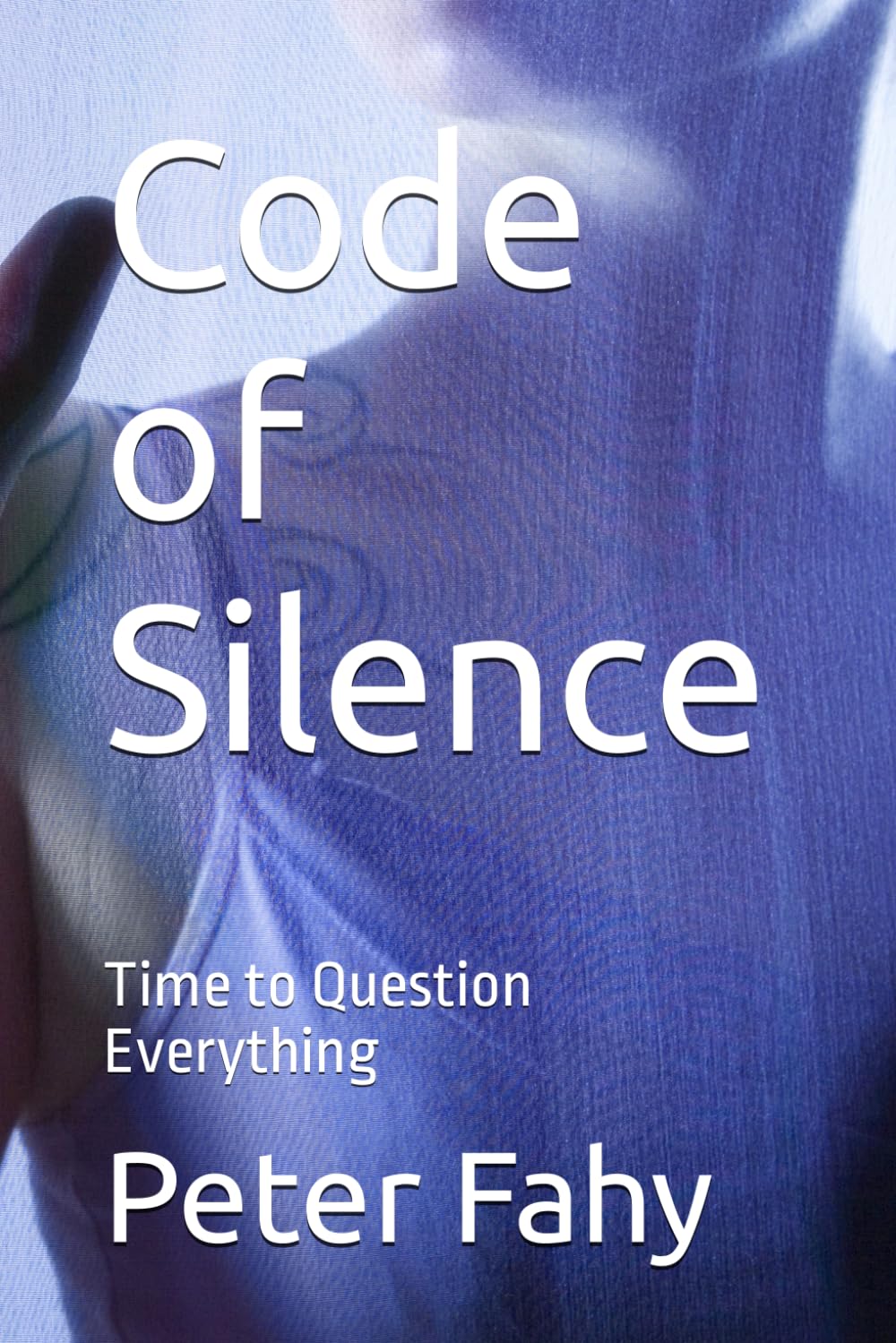 Code of Silence: Time to Question Everything