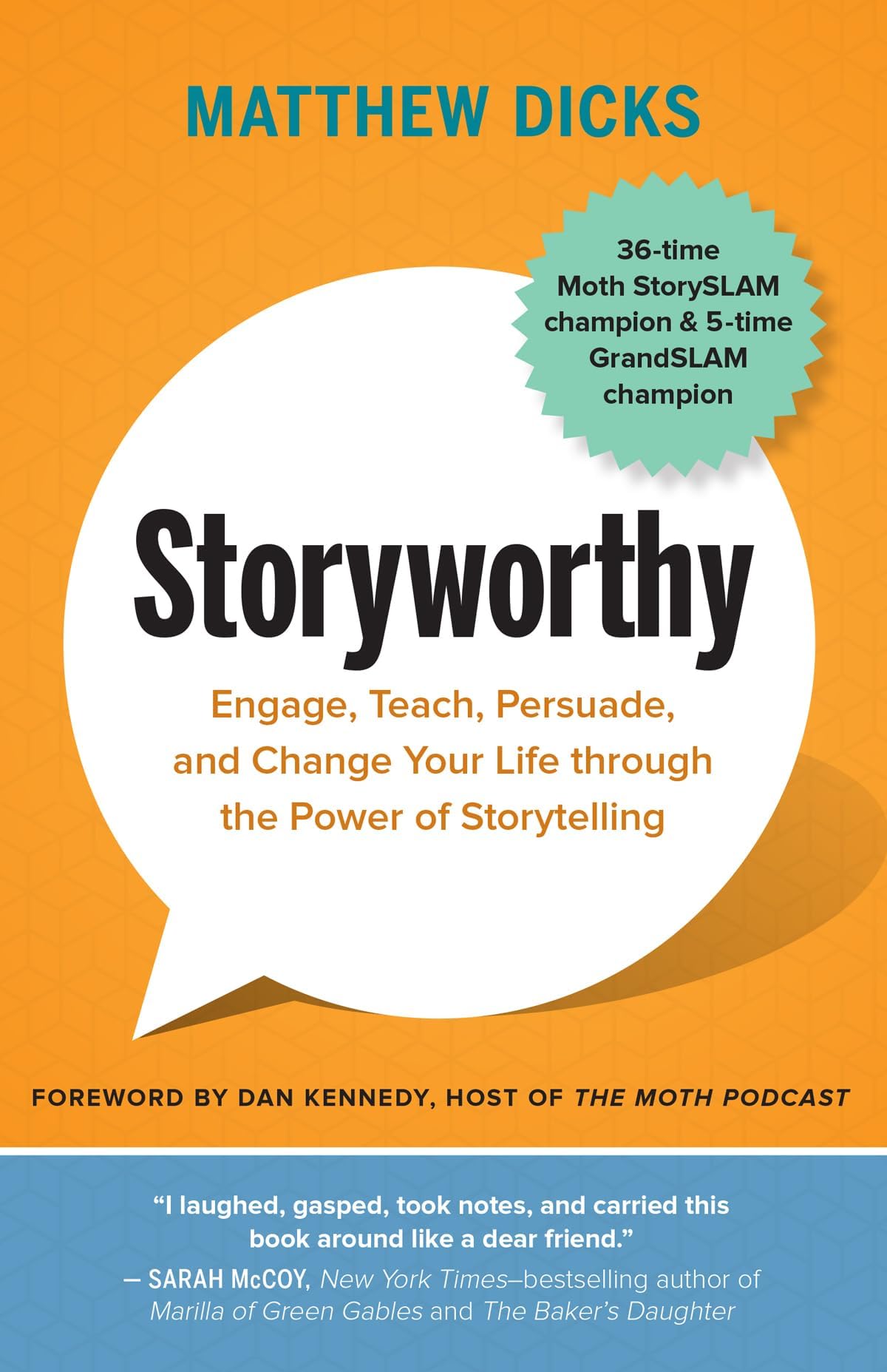 Storyworthy: Engage, Teach, Persuade, and Change Your Life through the Power of Storytelling Paperback – 15 Jun. 2018