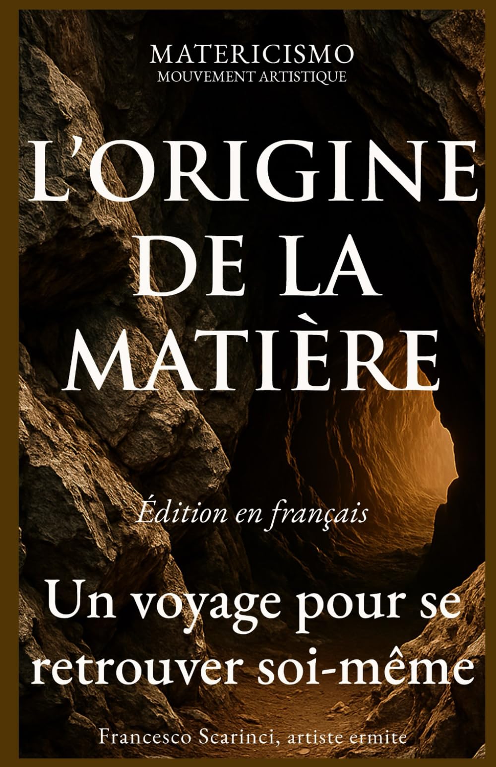 L’ORIGINE DE LA MATIÈRE: Un voyage pour se retrouver soi-même: 3 (Matericismo)