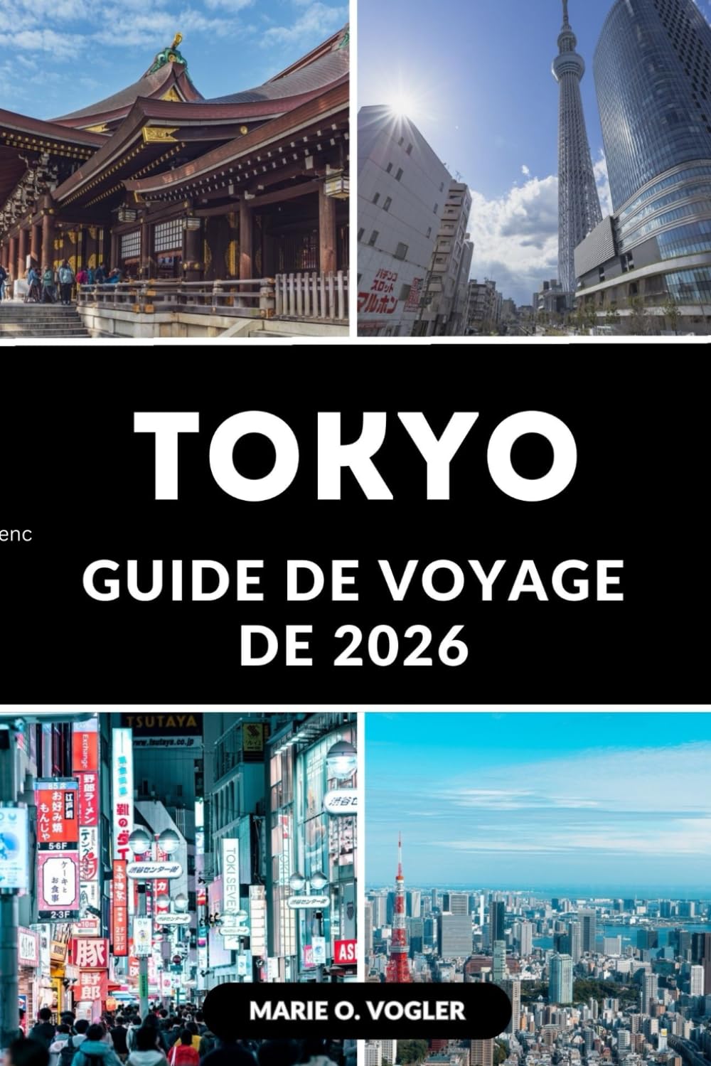 GUIDE DE VOYAGE DE TOKYO 2026: Explorez Tokyo plus intelligemment avec des itinéraires prêts à l'emploi et des conseils de voyage