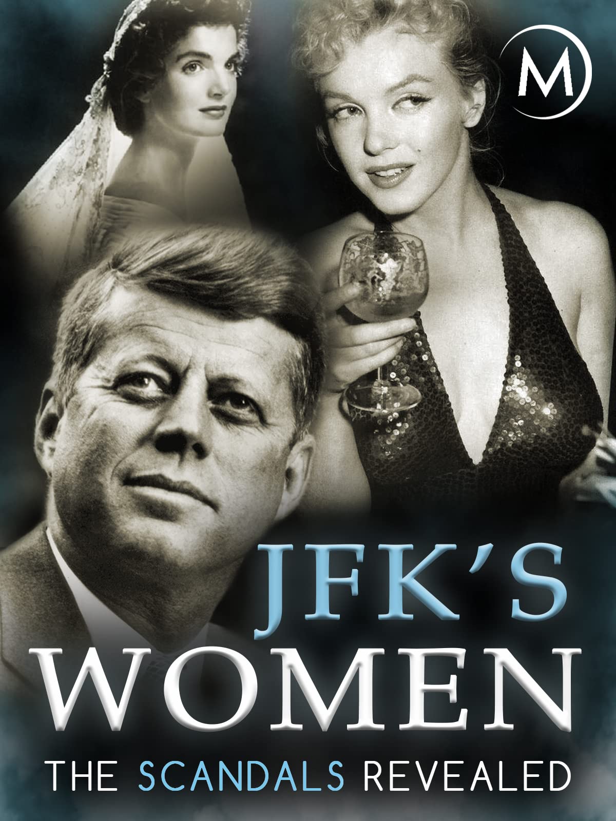 JFKs Women The Scandals Revealed