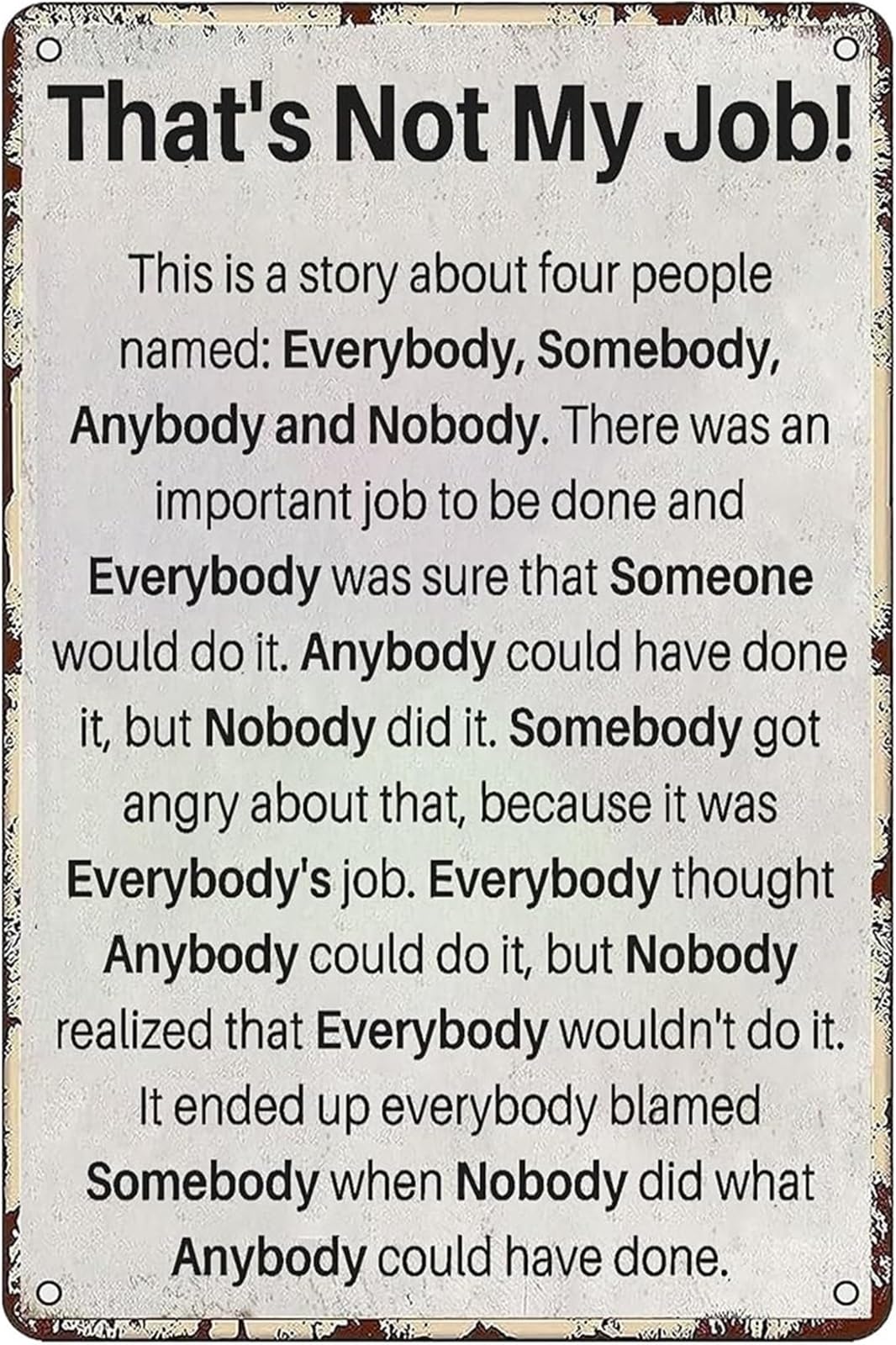 ZDVHOMCB Thats Not My Job Everybody Somebody Anybody Nobody Retro Sarcastic Aluminum Sign for Cubicle Wall 8 X 12 in