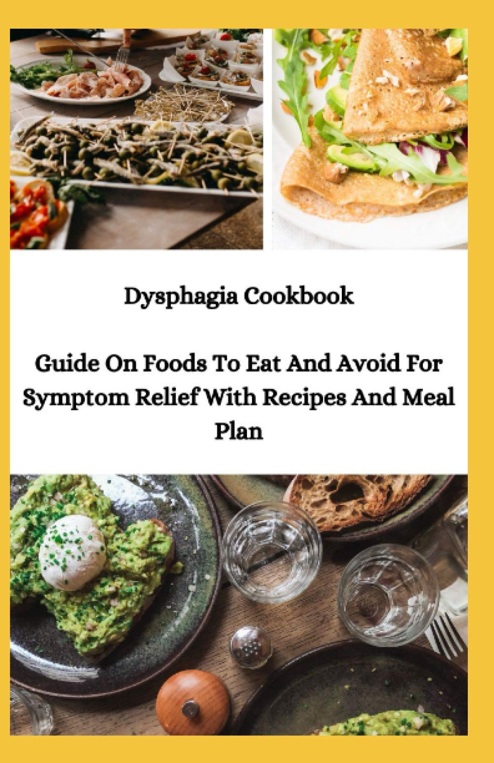 Buy Dysphagia Cookbook Guide On Foods To Eat And Avoid For Symptom