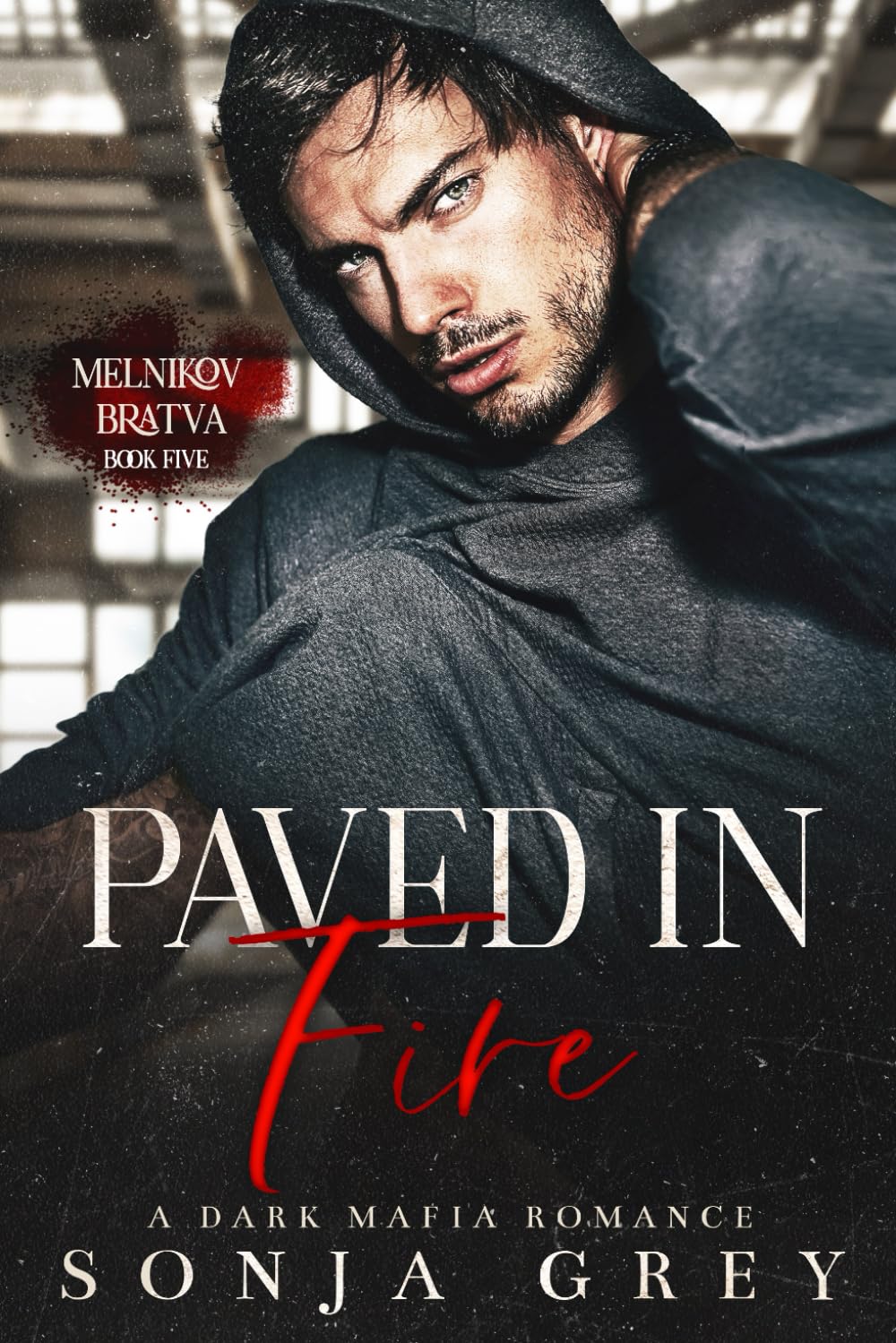 Paved in Fire: A Dark Mafia Romance (Melnikov Bratva)