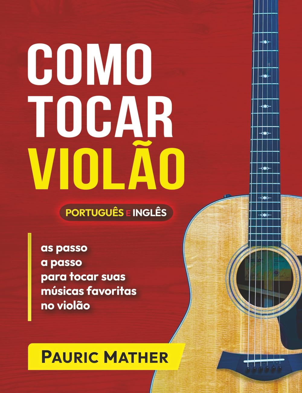 Como Tocar Violão: As Melhores Aulas De Violão Para Iniciantes (Livros completos para aprender violão sozinho)