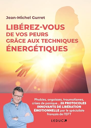Librérez-vous de vos peurs grâce aux techniques énergétiques