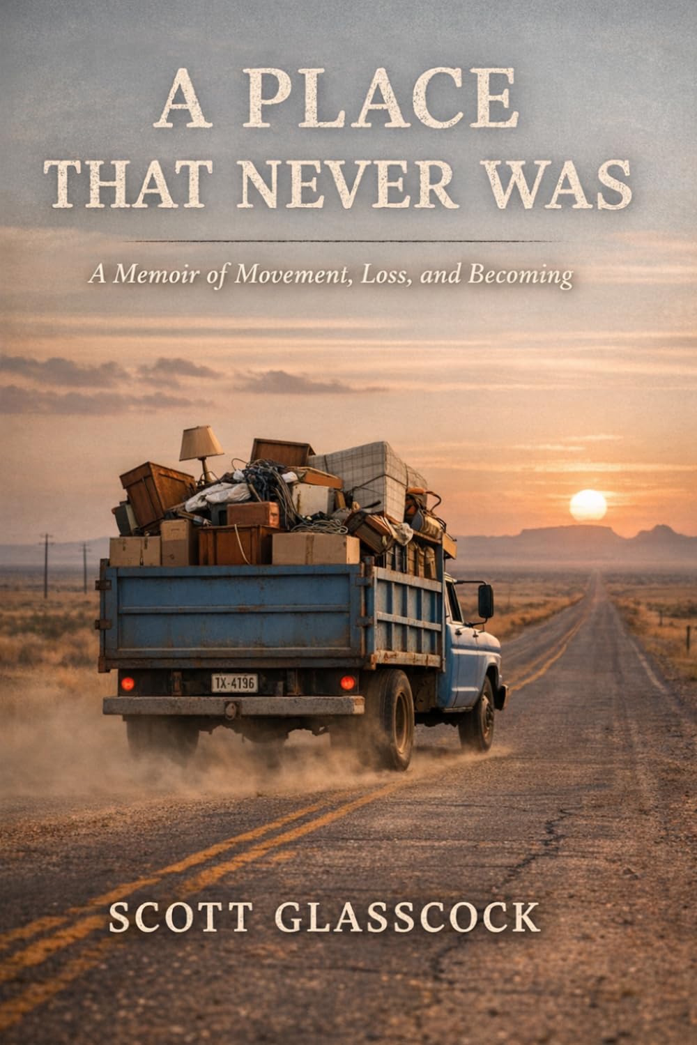 A Place That Never Was: A Memoir of a Texas Gypsy