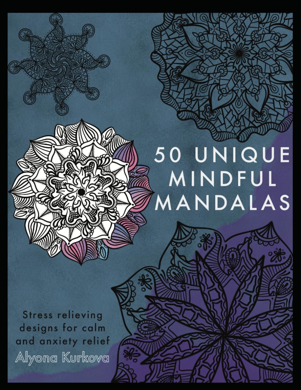 Relax & Unwind: Mandala Coloring Book for Adults: Stress-Relieving Designs for Mindfulness, Calm, and Creativity