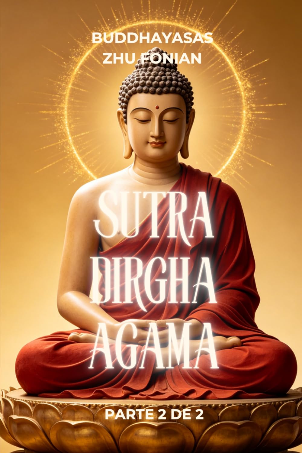 Sutra Dirgha Agama: Parte 2 de 2