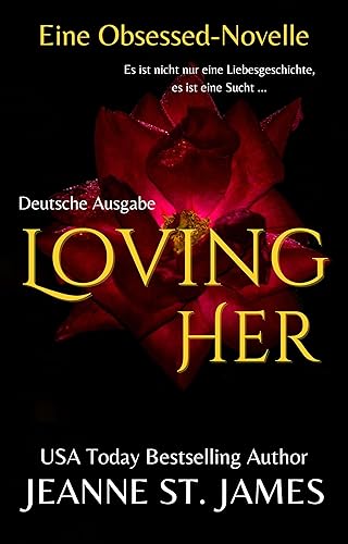 Loving Her (Eine Obsessed-Novelle): Deutsche Ausgabe (Die Obsessed-Reihe)