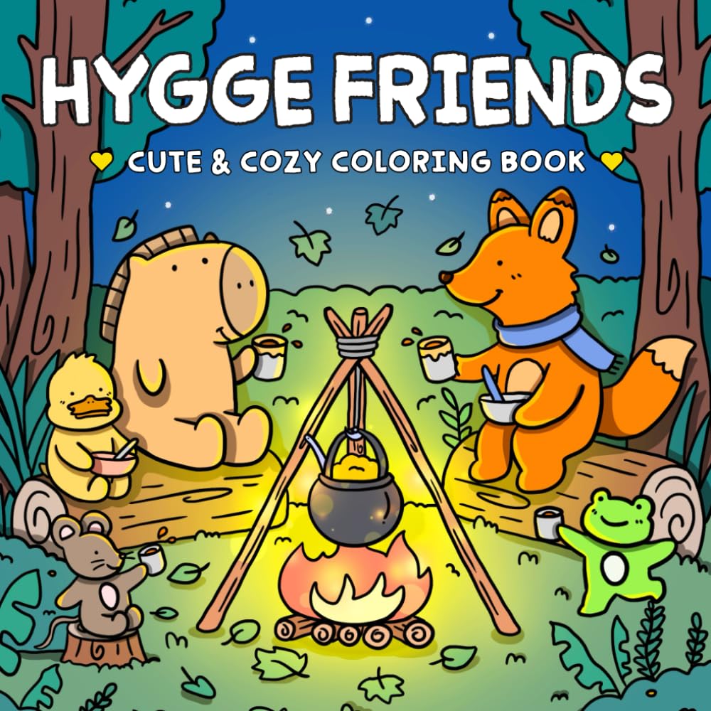 Hygge Friends: Cute and Cozy Coloring Book for Adults and Teens Featuring Adorable Animal Characters in Heartwarming Hygge Scenes for Relaxation (Hygge Coloring)