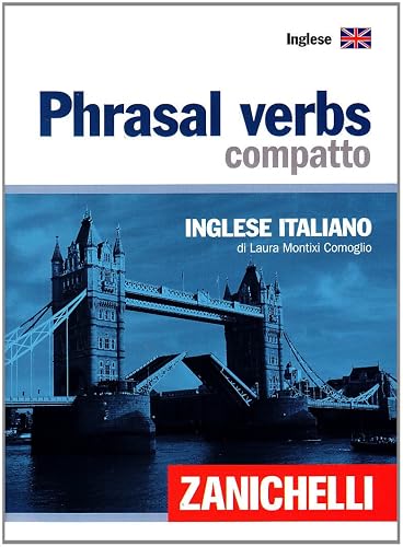 Phrasal verbs compatto. Inglese-italiano