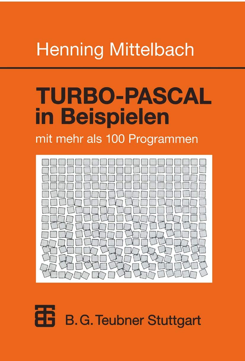 TURBO-PASCAL in Beispielen: mit mehr als 100 Programmen