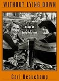 Without Lying Down: Frances Marion and the Powerful Women of Early Hollywood