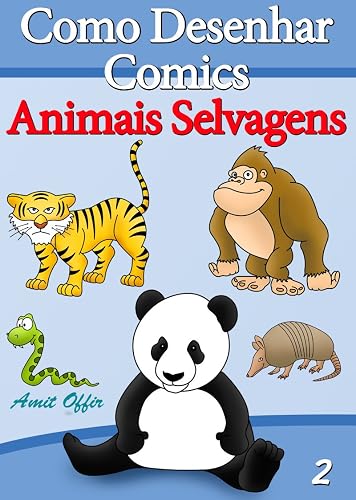 Como Desenhar Comics: Animais Selvagens (Livros Infantis Livro 2)