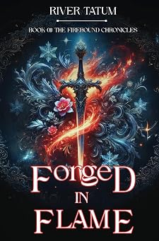 Forged in Flame The Firebound Chronicles, Band 1