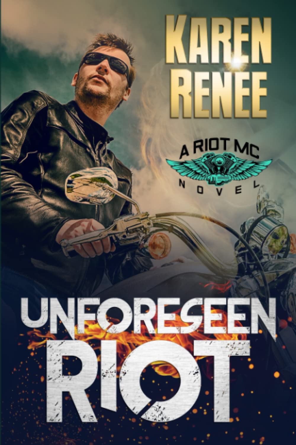 Unforeseen Riot: A Riot MC Novel