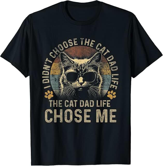 I Didn't Choose The Cat Dad Life shirt