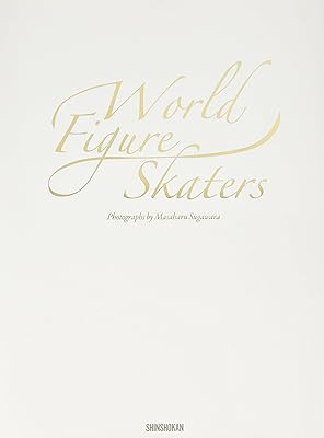 World Figure Skaters―菅原正治フィギュアスケート写真集
