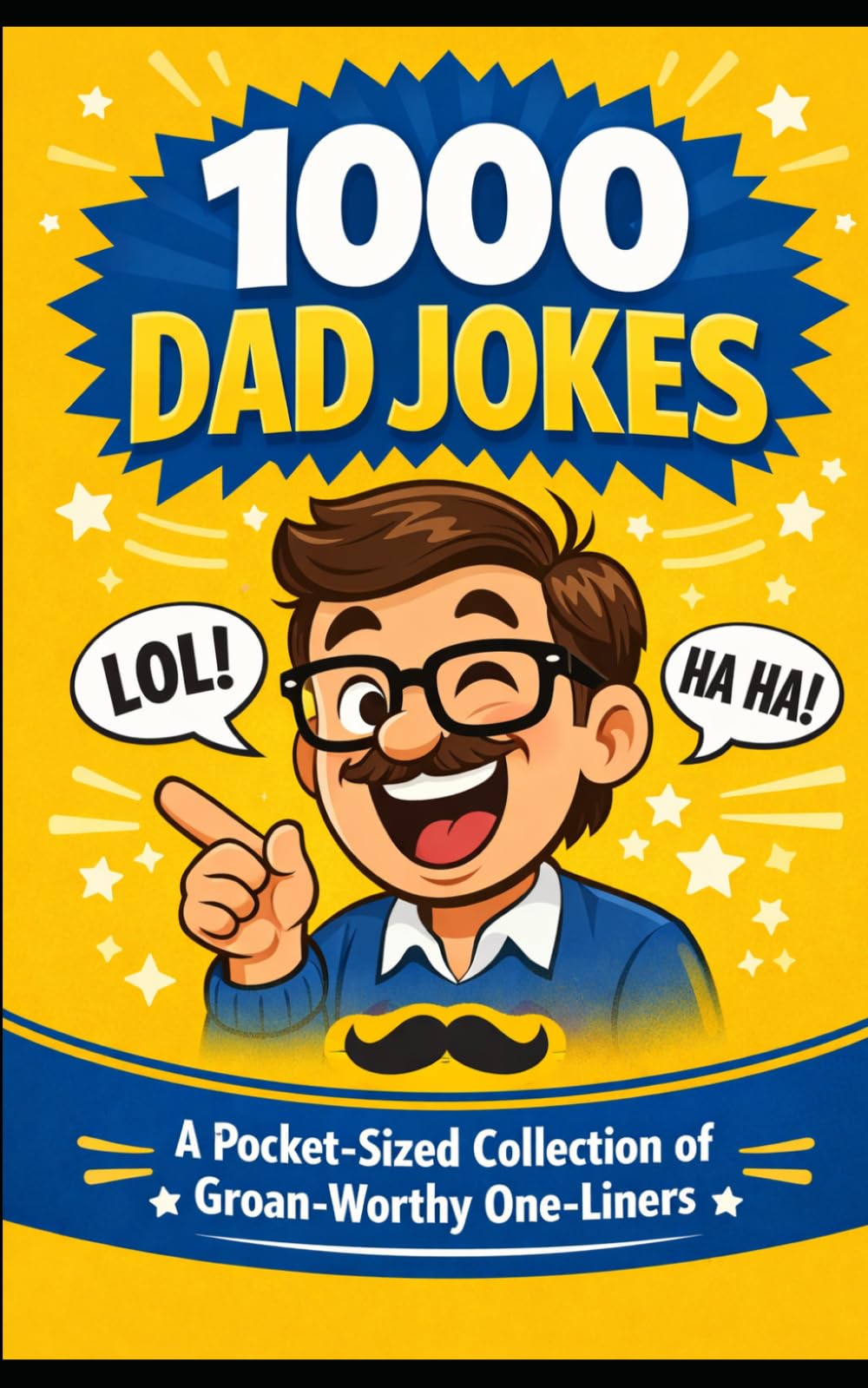 1000 Groan Worthy Dad Jokes