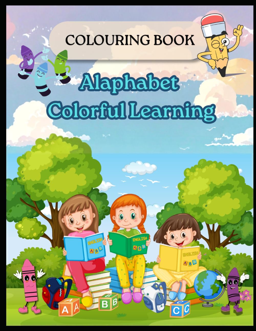 ABC Coloring Book for Kids Ages 3–8: Alphabet Learning & Fun Coloring Pages: Fun Alphabet Learning with Easy Coloring Pages for Toddlers, Preschoolers & Early Learners