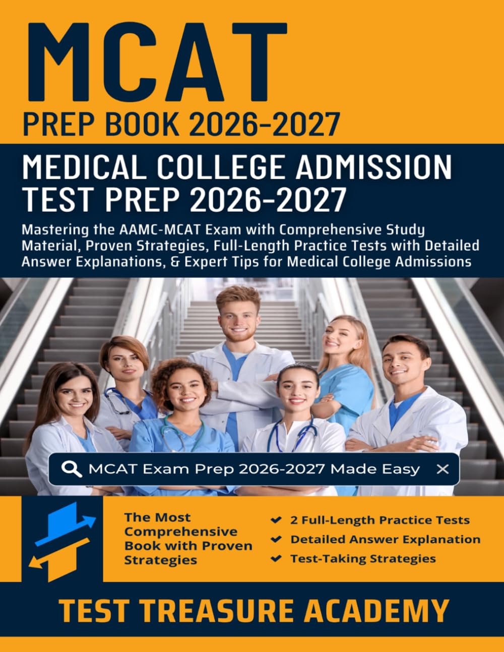 MCAT Study Guide 2026-2027: In-Depth Content Review, Full-Length Practice Tests with Detailed Answer Explanations for Medical College Admissions