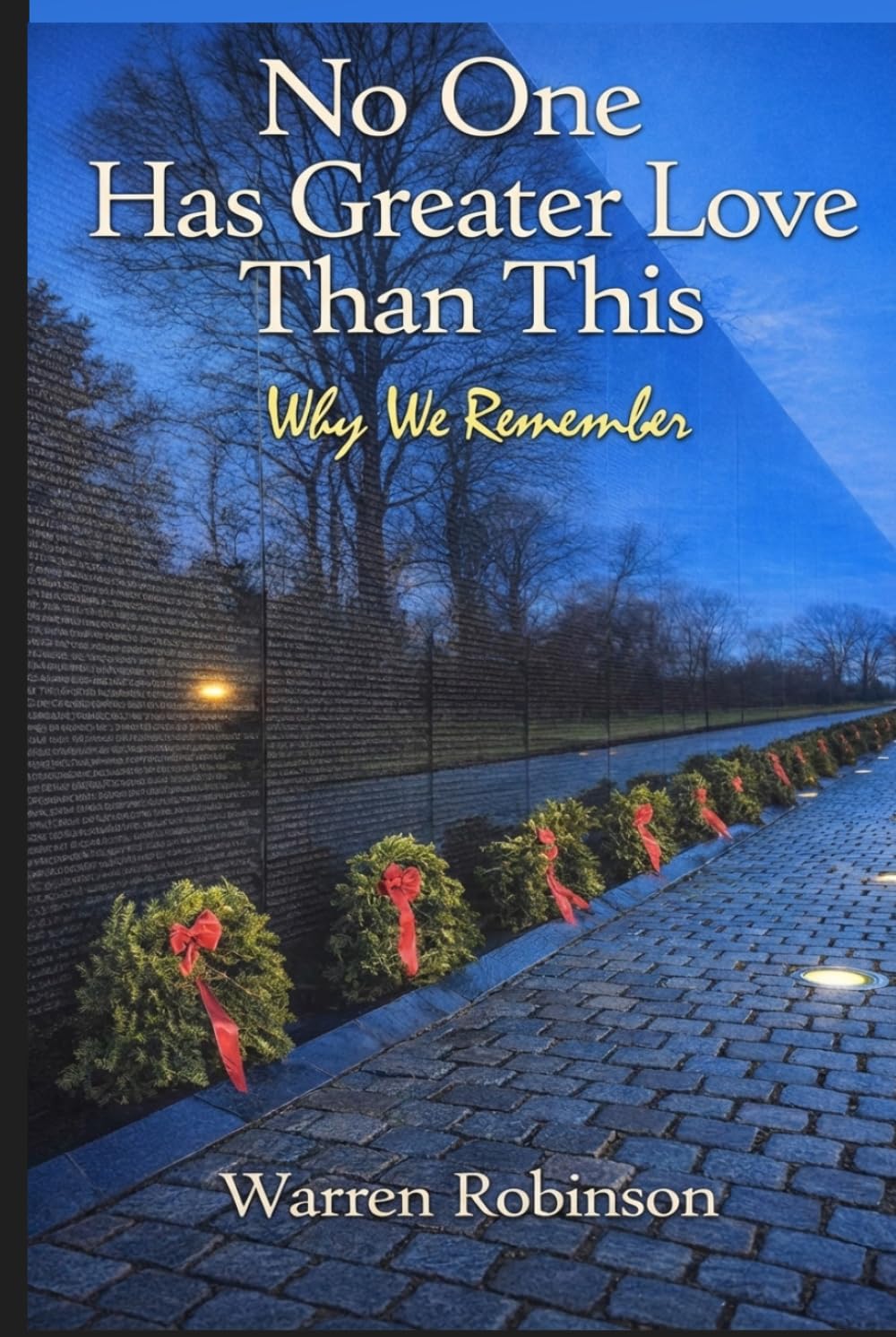 No One Has Greater Love Than This: Why We Remember