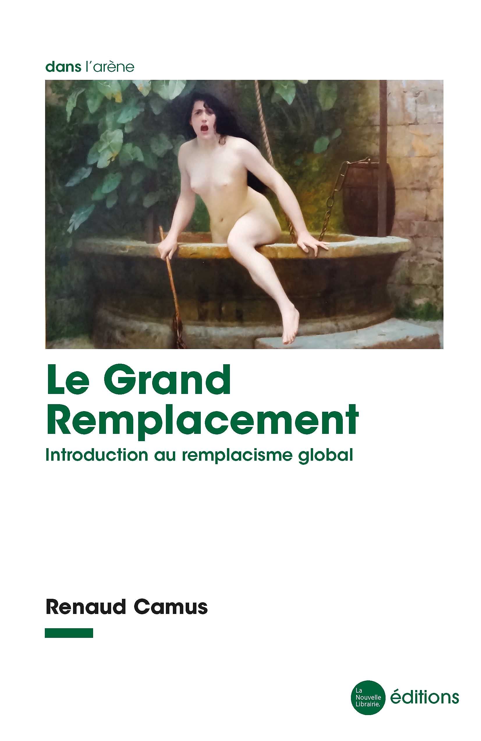 Le grand remplacement: Introduction au remplacisme global