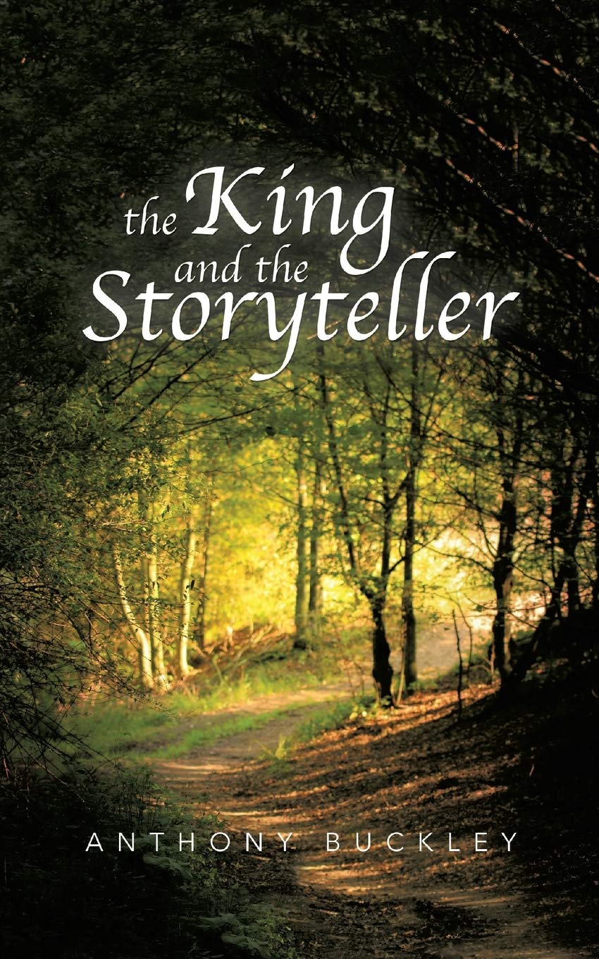 The King and the Storyteller,Anthony Buckley