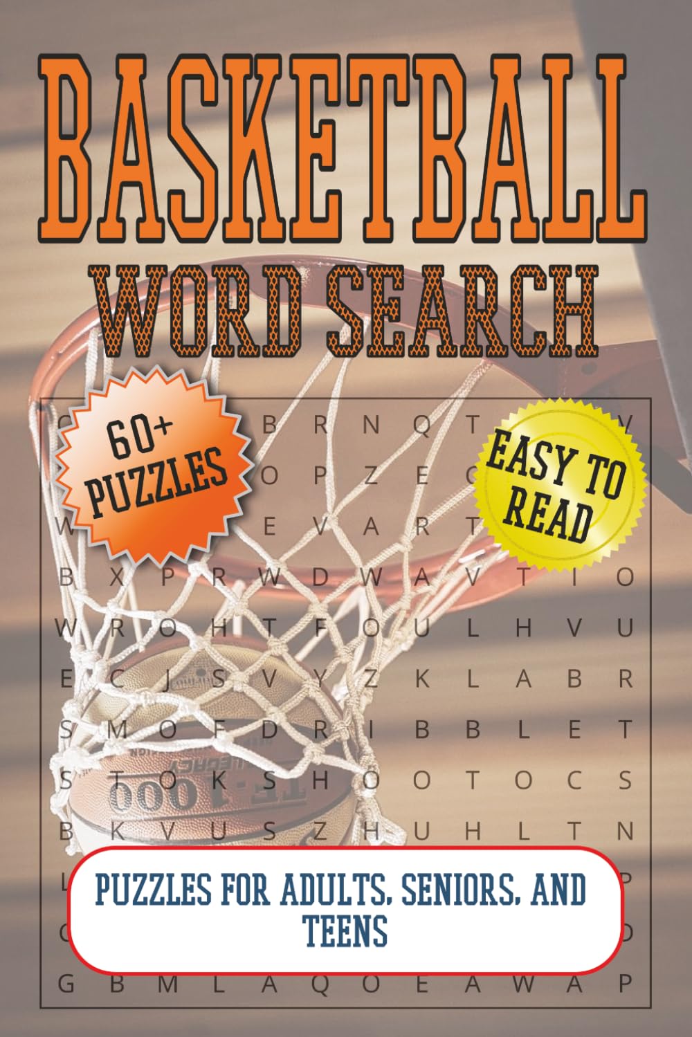 Basketball Word Search Puzzle Book: Basketball Word Search Puzzle Book: Word Searches with Easy to Read Print about Players, Teams, Championships and ... Fun Gift for Vacations, Holidays & Free Time