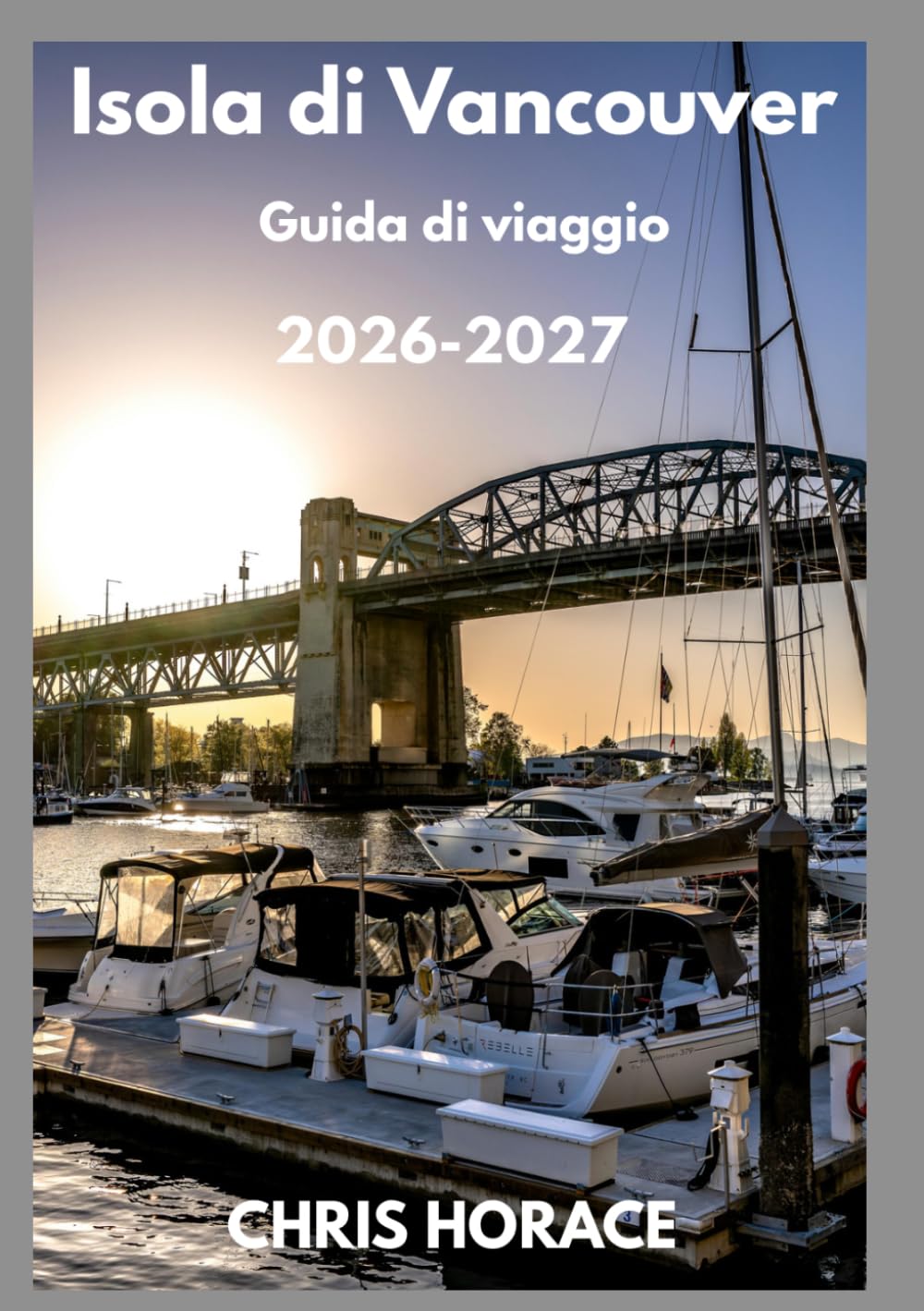 Isola di Vancouver Guida di viaggio 2026-2027