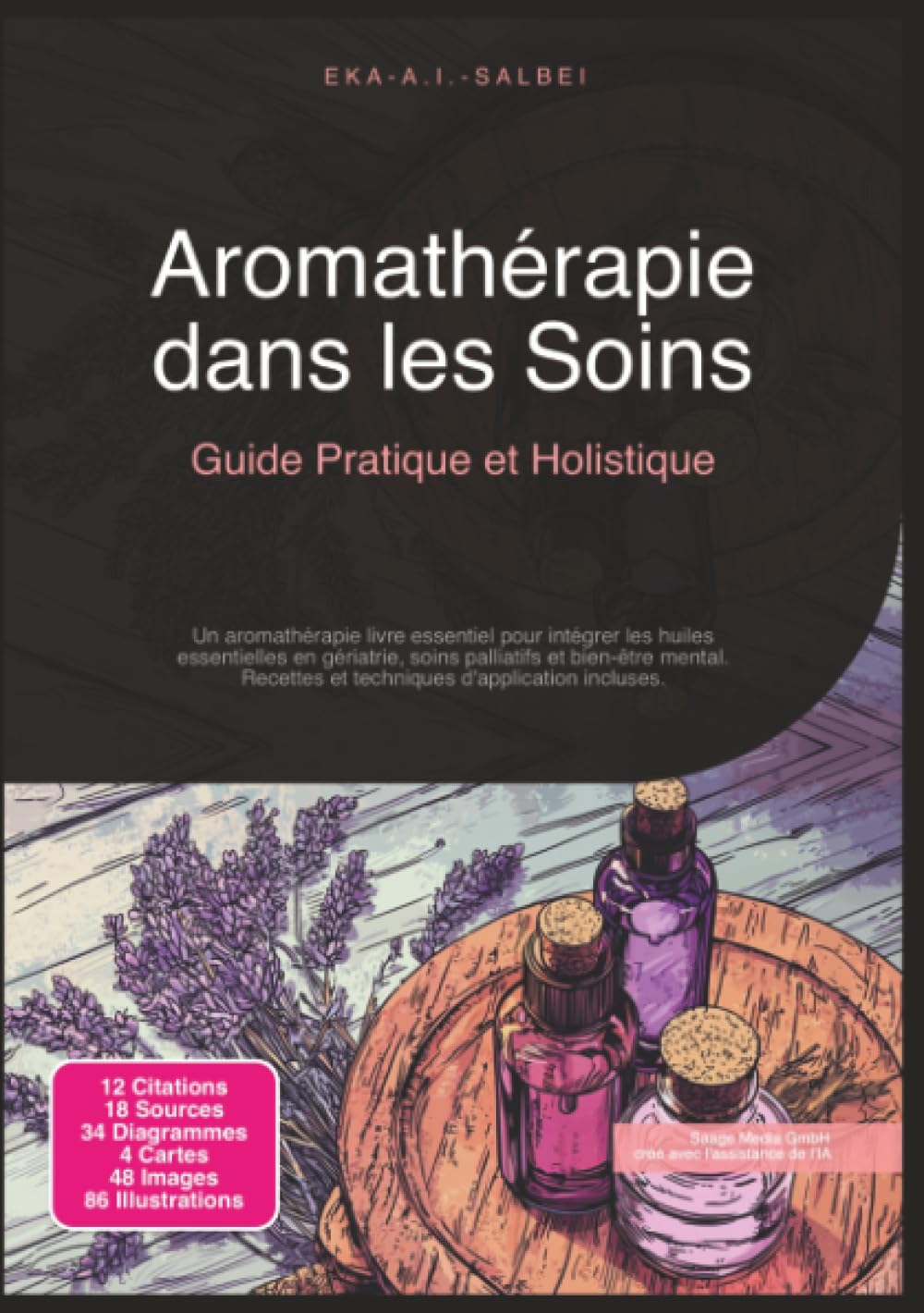 Aromathérapie dans les Soins: Guide Pratique et Holistique