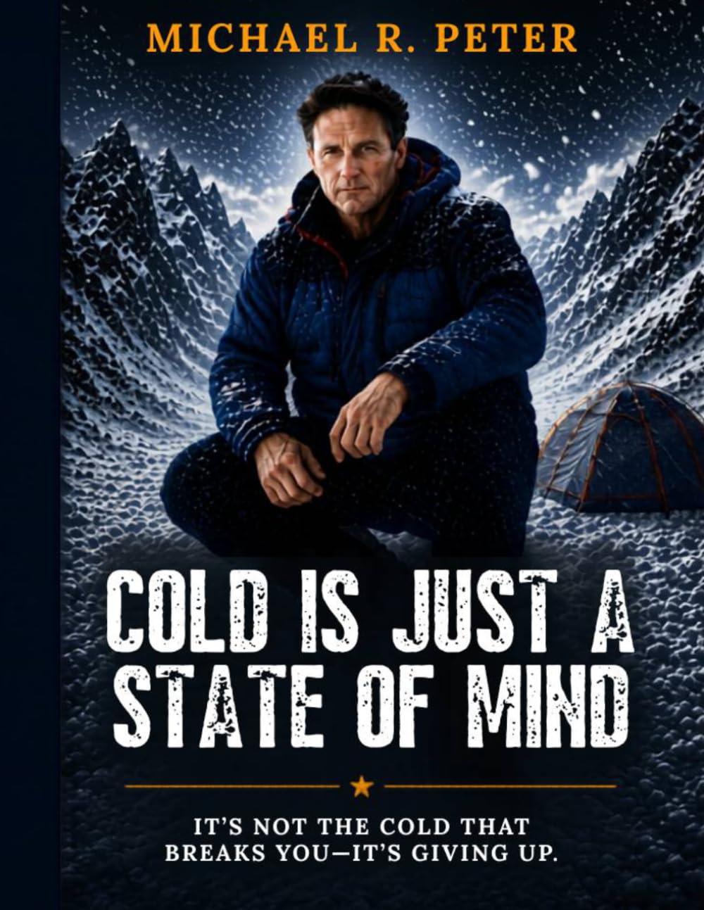 Cold is Just a State of Mind: Building Mental Aptitude to Conquer Any Challenge