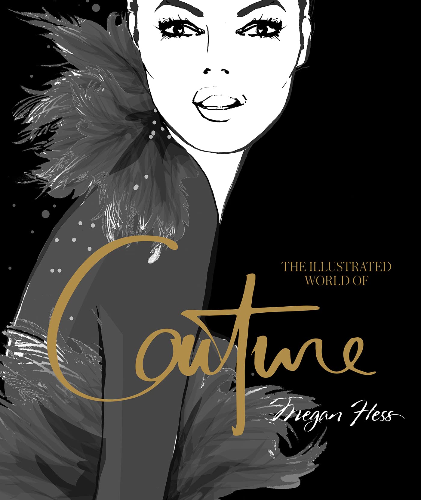 Illustrated World of Couture by Megan Hess (2020, Hardcover)