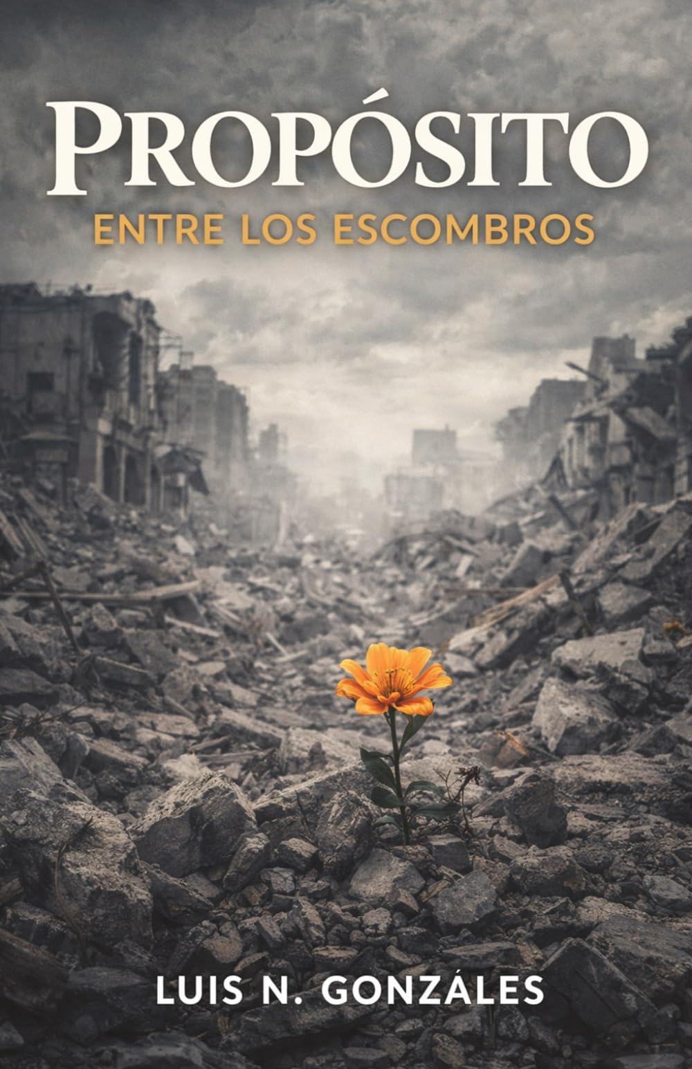 Propósito Entre Los Escombros: Creado Para Algo Más