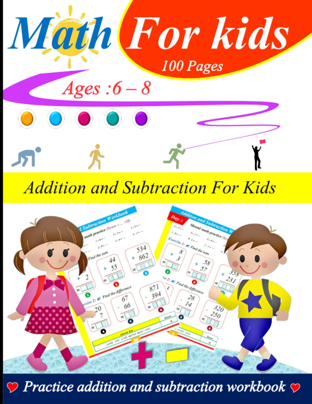 Addition and subtraction for kids: 0 - 1000: 100 practice pages with answer key