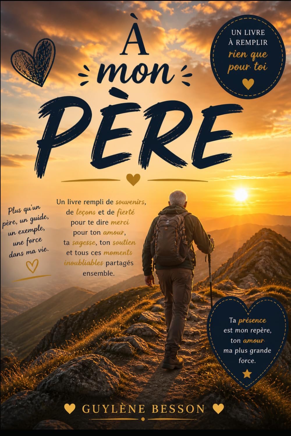 À mon Père: Livre à remplir pour son Papa -pour lui raconter son histoire, nos souvenirs et tout ce que tu n'as jamais dit. Un cadeau personnalisé pour la fête des pères, anniversaire ou Noël.