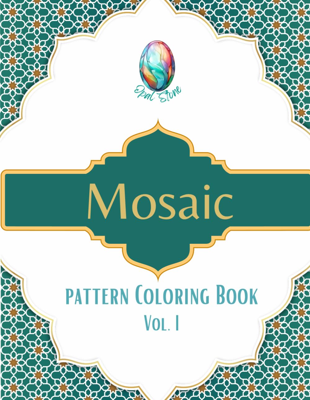 Mosaic Pattern Coloring Book Vol.I: Pattern Coloring Book Art Therapy and Mindfulness (Mosaic coloring books)
