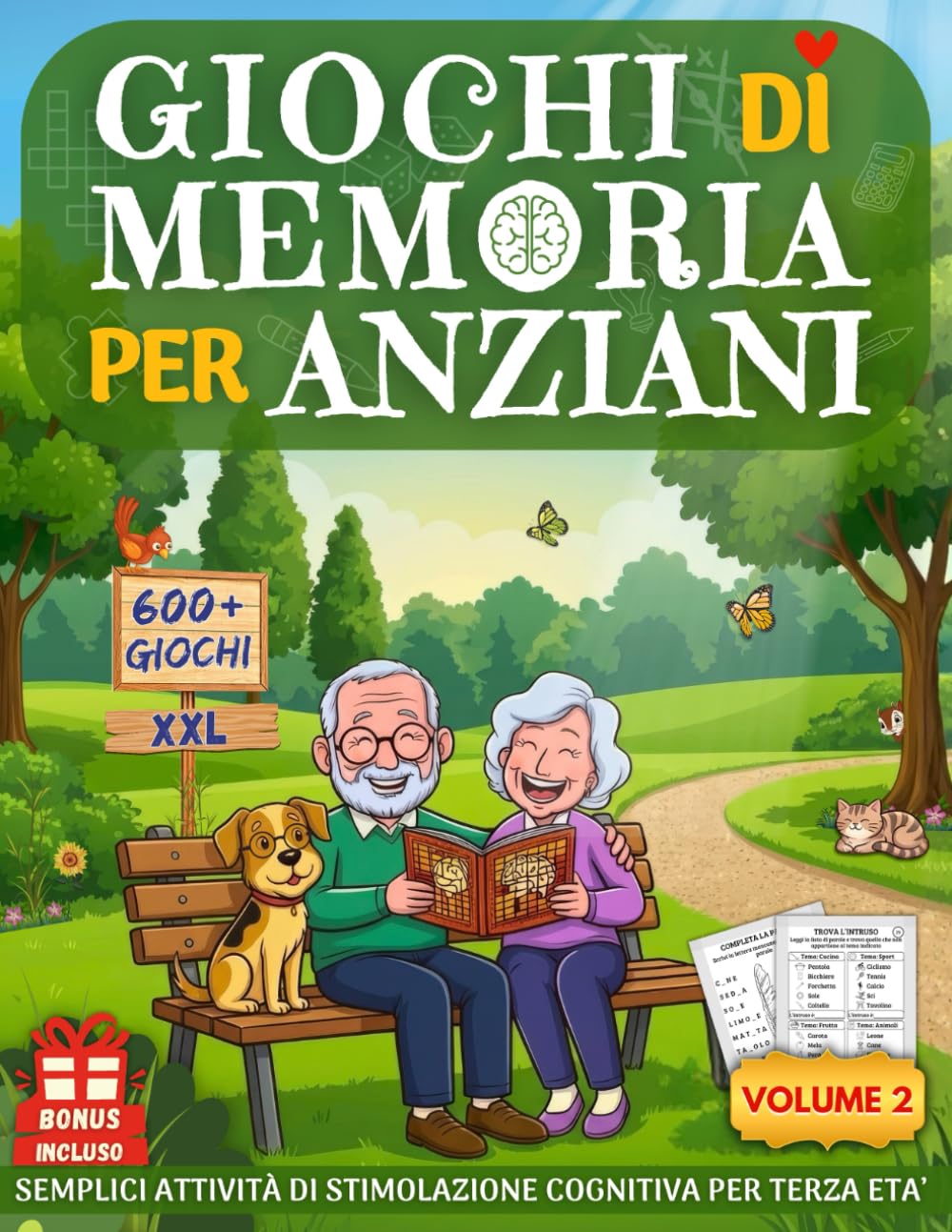 GIOCHI DI MEMORIA PER ANZIANI 2: Libro 600+ Nuovi Giochi ed Esercizi XXL per Demenza Senile e Alzheimer – Semplici Attività di Stimolazione Cognitiva ... per Terza Età (Cervelli in Palestra!, Band 2)