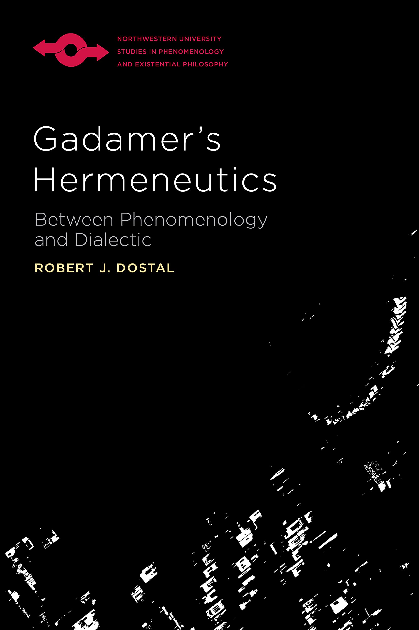 Buy Gadamer’s Hermeneutics: Between Phenomenology and Dialectic (Studies in Phenomenology and Existential Philosophy) — BookShops.in
