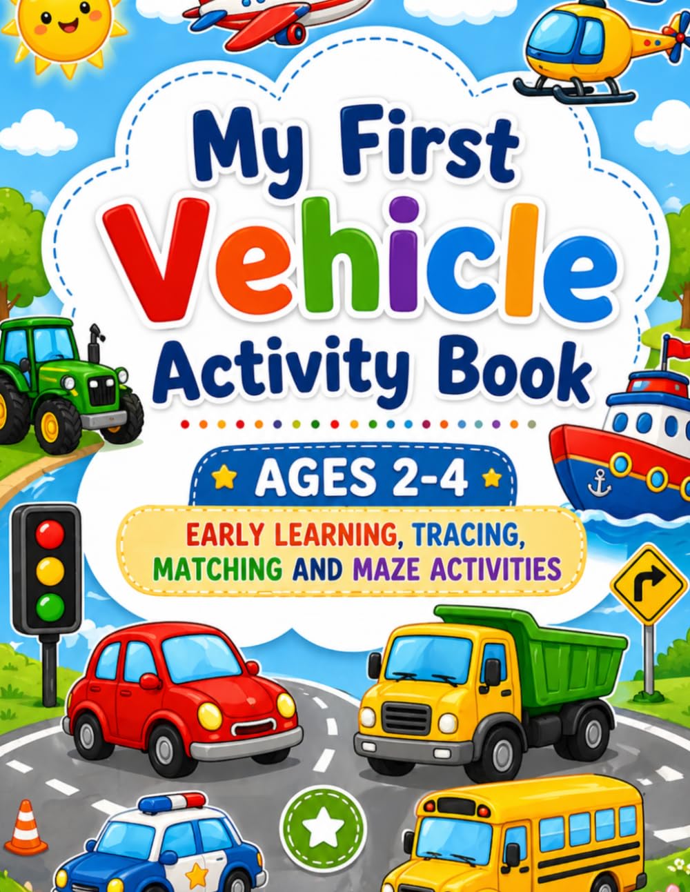 My First Vehicle Activity Book: Early Learning, Tracing, Matching and maze activities