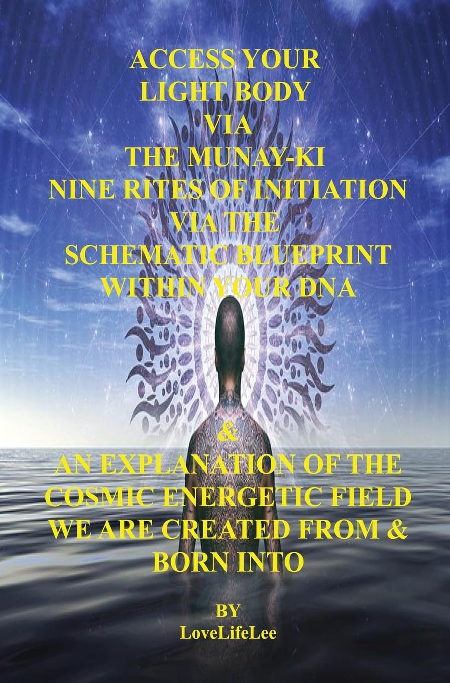 Access Your Light Body Via The MUNAY-KI Nine Rites Of Initiation