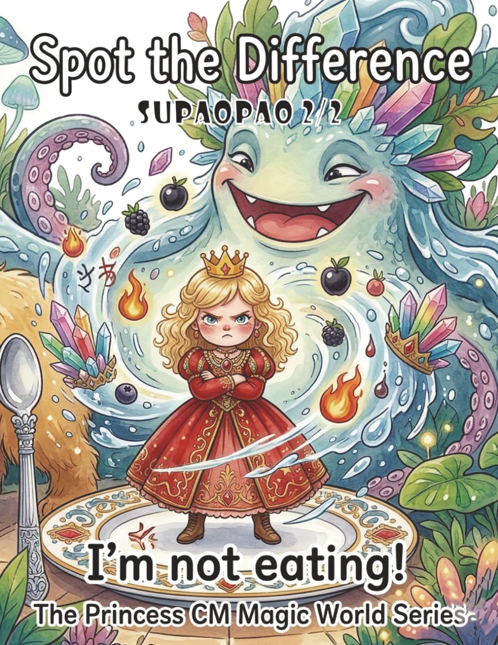 Spot the Difference:I’m not eating!: The Princess CM Magic World Series (The Princess CM Magic World Series:I’m not eating!)