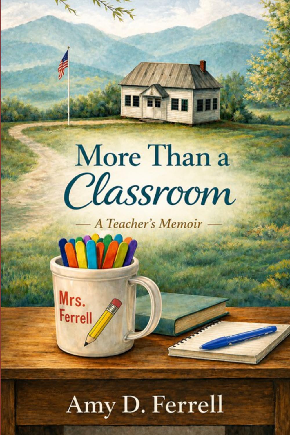 More Than a Classroom: A Teacher's Memoir