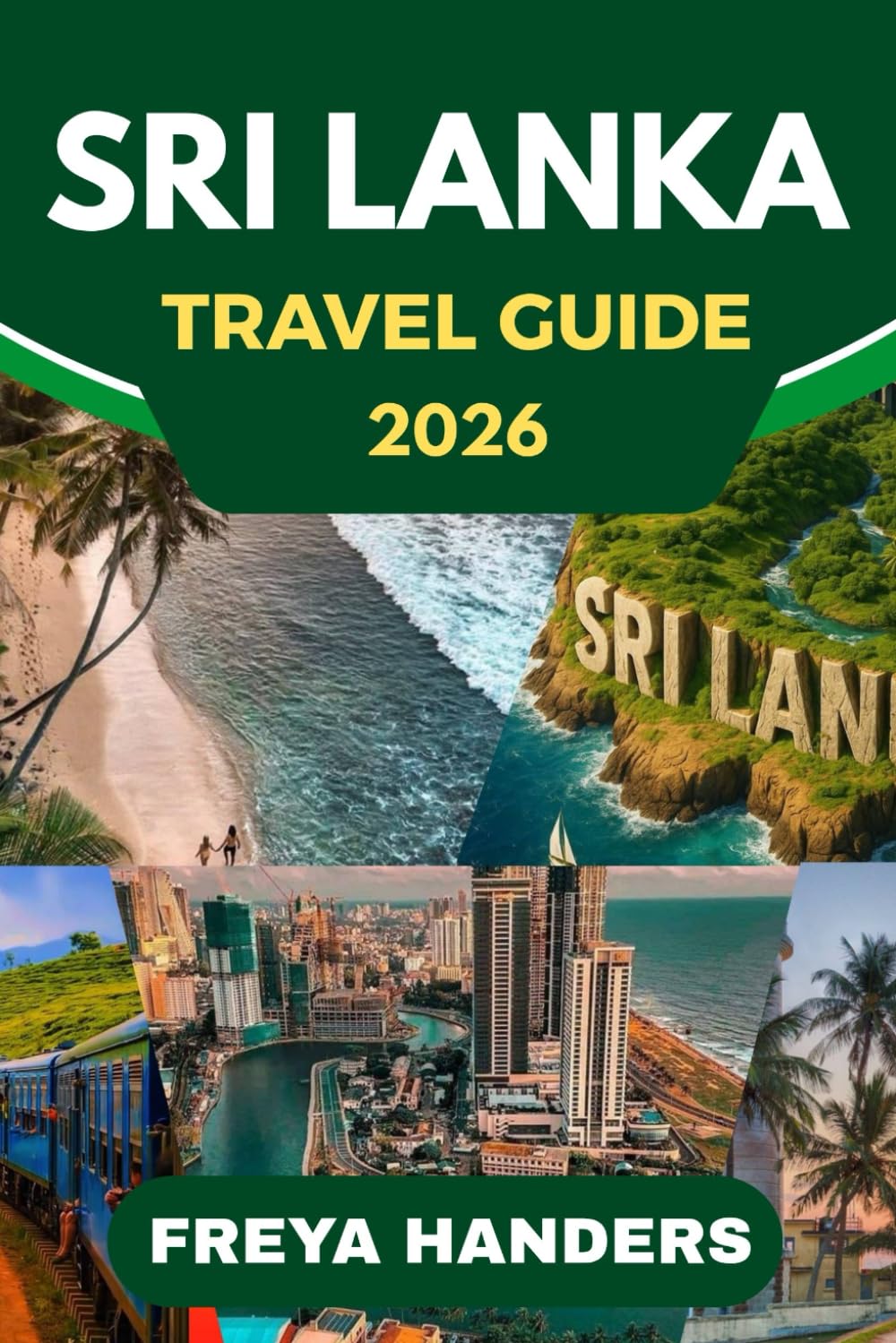 SRI LANKA TRAVEL GUIDE 2026: Uncover Sri Lanka's Hidden Gems: Insider Tips and Local Secrets (THE EXPLORER'S COMPASS)