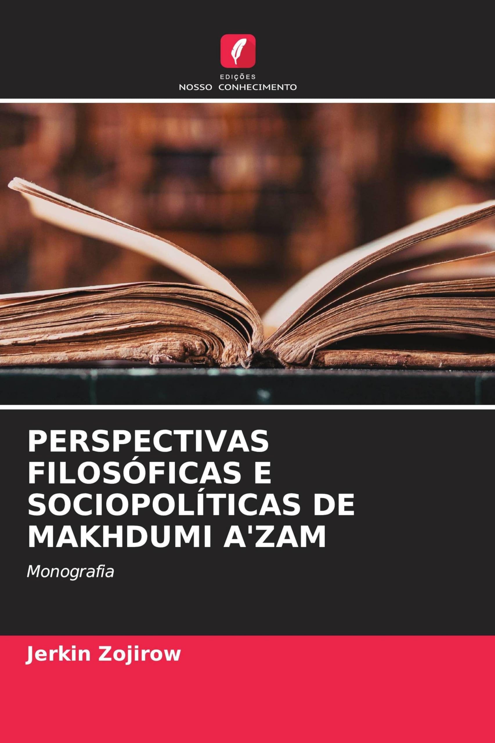 Perspectivas Filosóficas E Sociopolíticas de Makhdumi A'Zam: Monografia