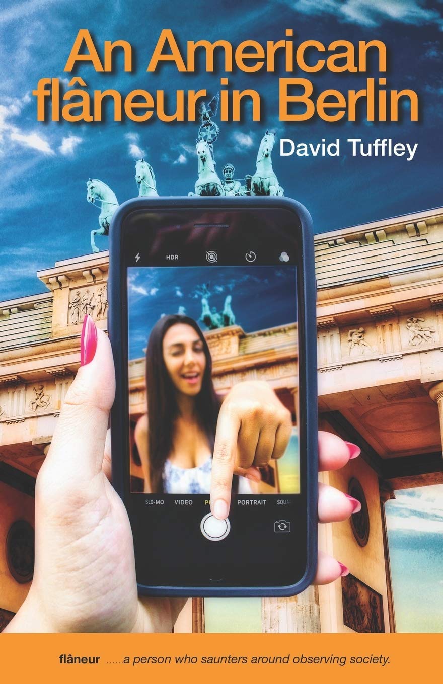 David TuffleyAn American Flâneur in Berlin