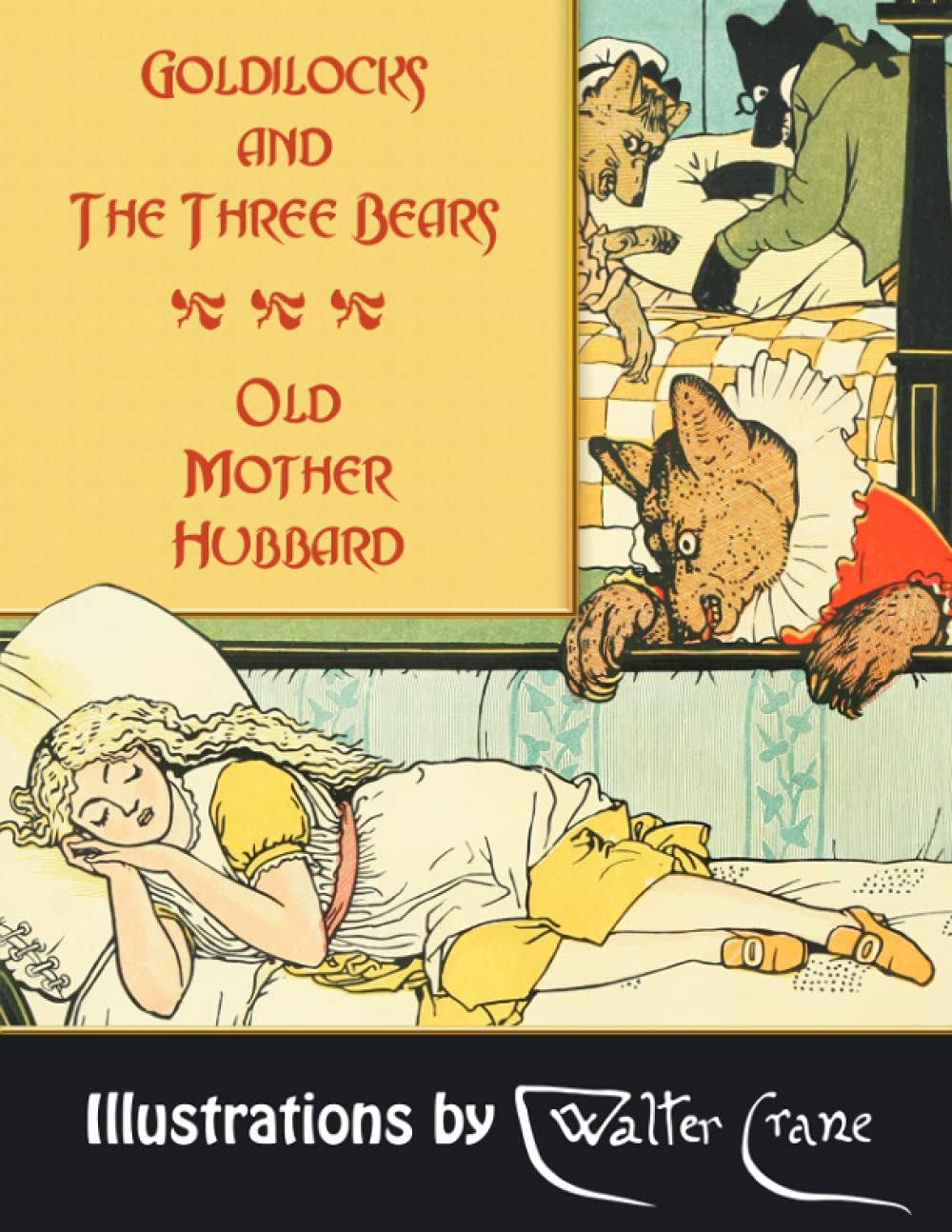Goldilocks and The Three Bears. Old Mother Hubbard