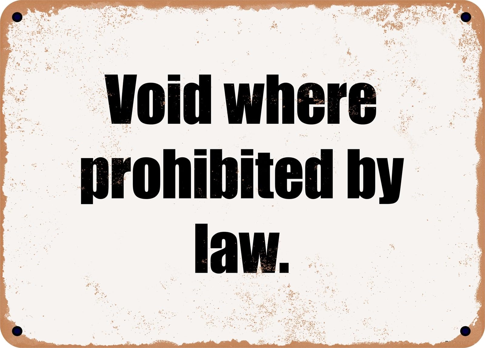 METAL SIGN - Void where prohibited by law home decor