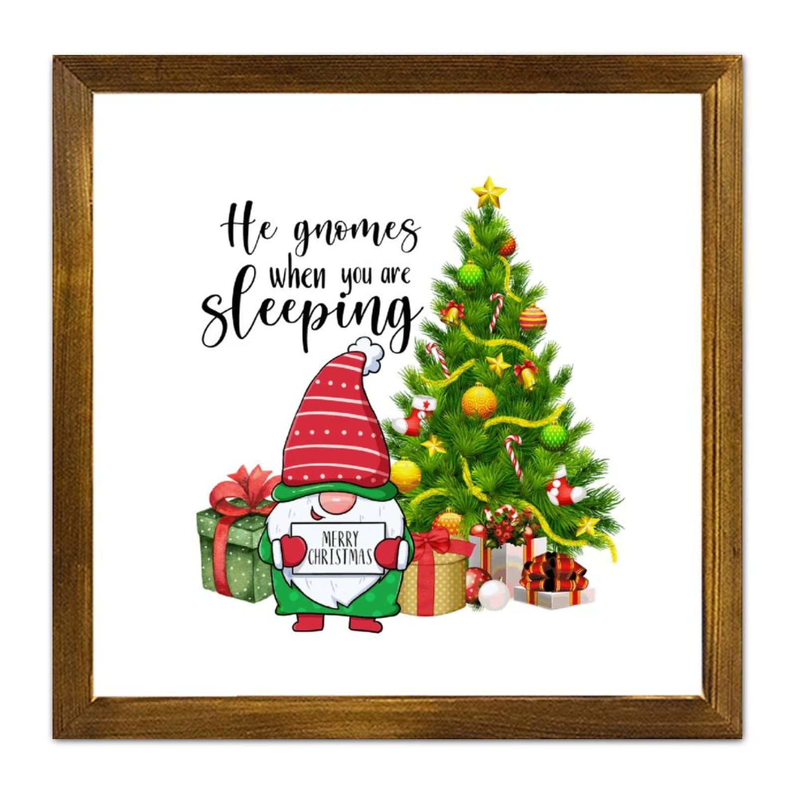 Plaque en bois He Gnomes When You are Sleeping pour deco de Noel